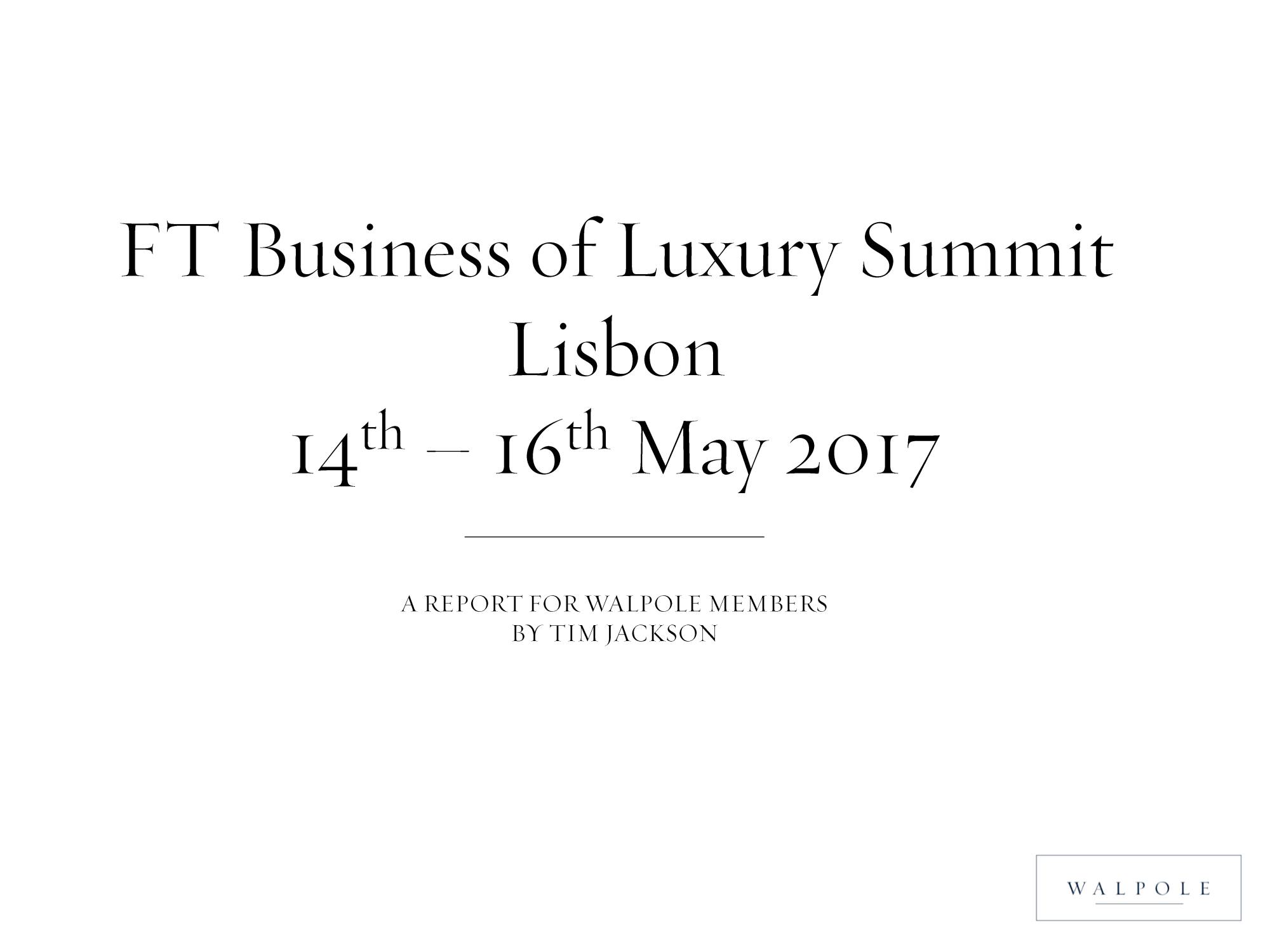 FT Business of Luxury Summit 2017 Lisbon  Walpole Report 