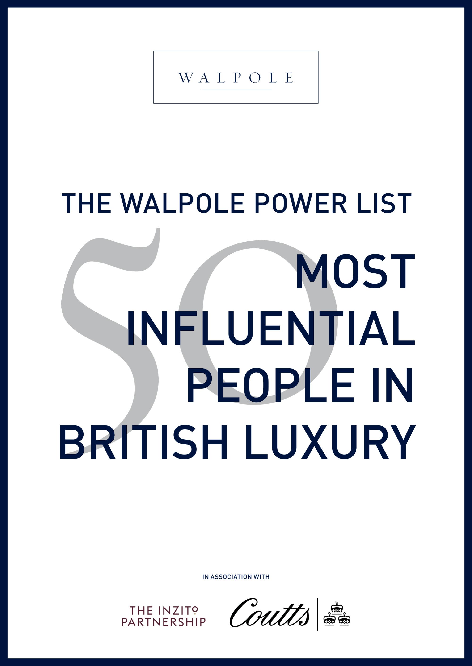 The Walpole Power List 2019  The 50 Most Influential People in British Luxury 