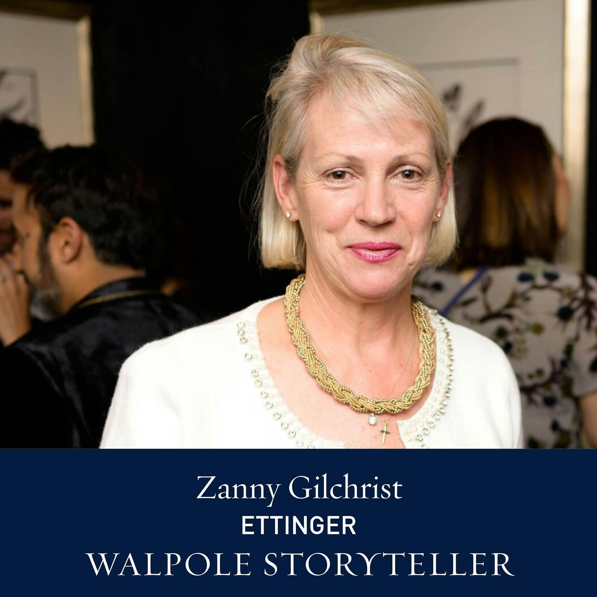 The Walpole Power List 2020  The Story-Tellers: Zanny Gilchrist 