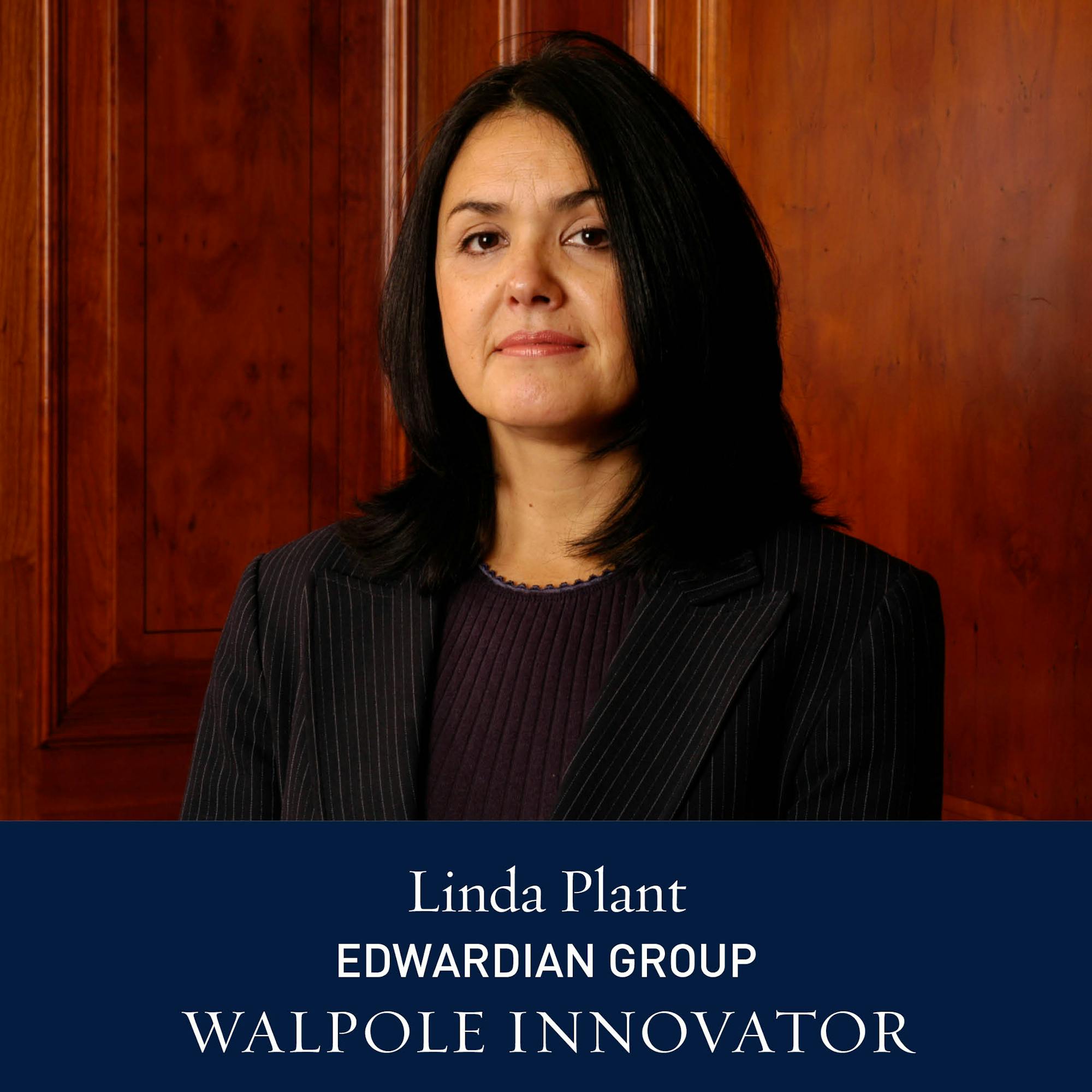 The Walpole Power List  The Innovators: Linda Plant, Director of Strategic Relations at Edwardian Hotels London 