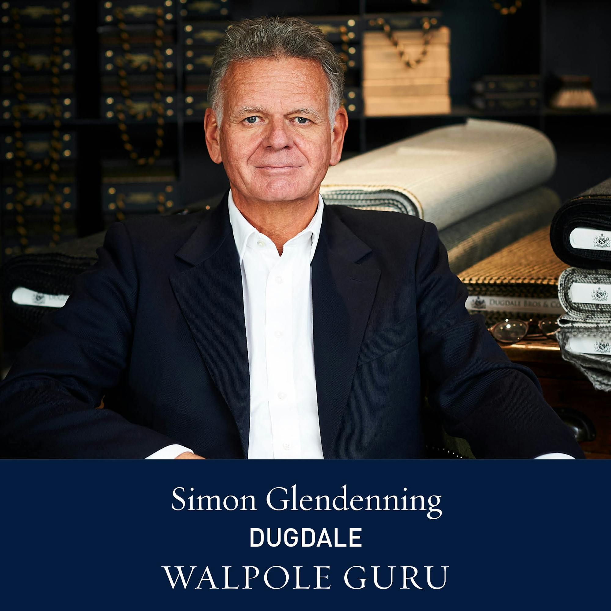 The Walpole Power List  The Gurus: Simon Glendenning, CEO, Dugdale Brothers & Co. 